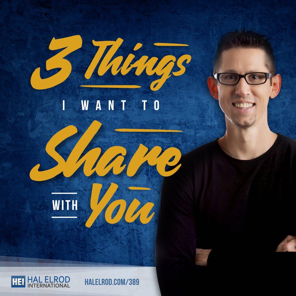 Hal Elrod 3 things I want to share with you