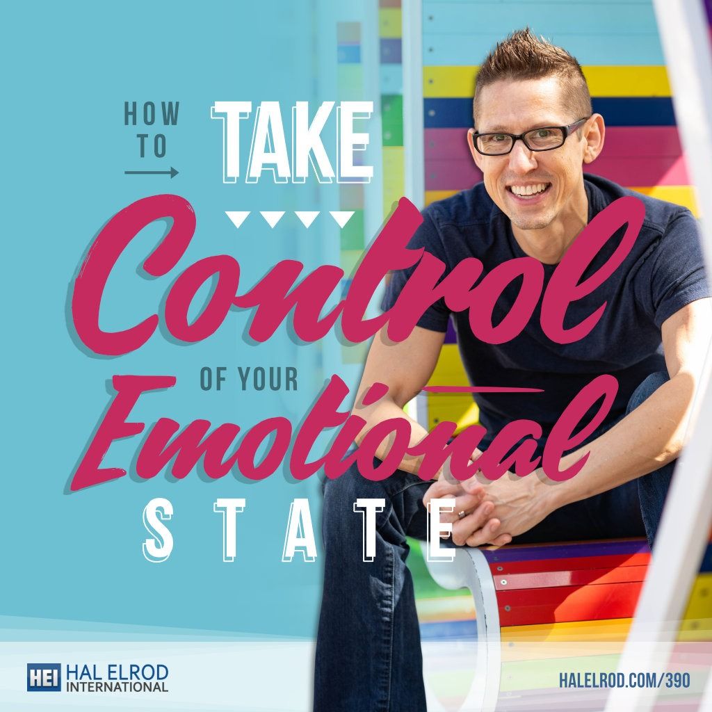 Hal Elrod Take Control Of Your Emotional State